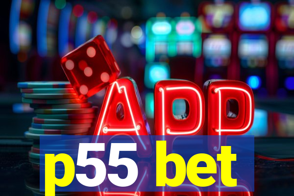 p55 bet